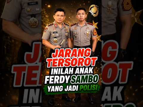 INILAH !! ANAK FERDY SAMBO YANG JADI POLISI