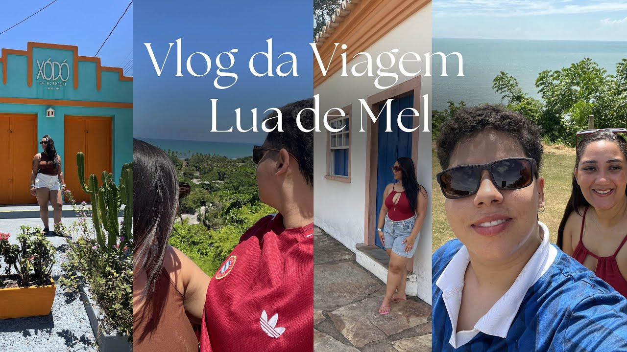 Vlog da viagem de lua de mel | Porto Seguro Bahia, pontos turísticos, praias e restaurantes