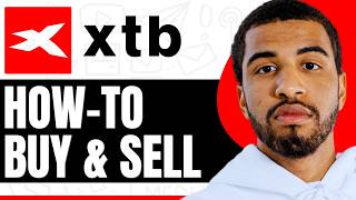 How To Buy & Sell On Xtb App - Step By Step