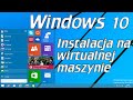 Windows 10 instalacja na wirtualnej maszynie