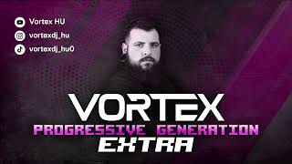 Vortex - Progressive Generation Extra [Break]