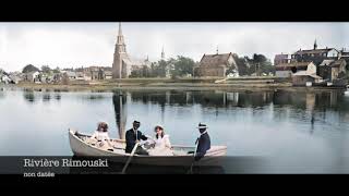 Rimouski en couleurs (18901970) Qc, Canada // restauration & colorisation d'images d'archives