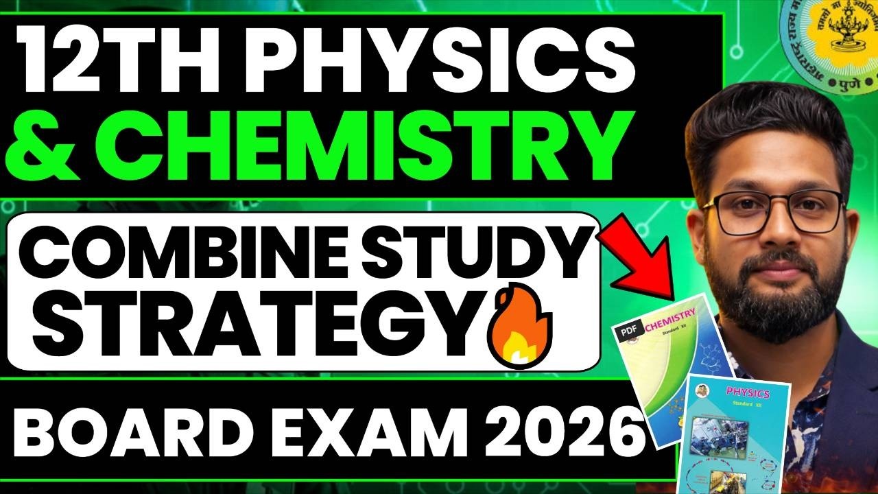 12TH PHYSICS & CHEMISTRY COMBINE STUDY STRATEGY VIDEO FOR BOARDS 2026 | JR COLLEGE | 