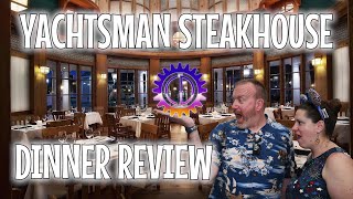 Dinner Review  - Yachtsman Steakhouse