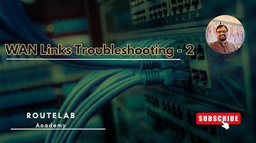 Troubleshooting WAN Issues - CISCO Devices CCNA 200-301 -PART 2 | RouteLab-Academy|