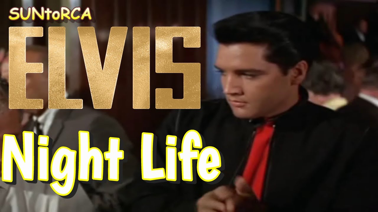 Elvis Presley - Night Life (Video Edit)