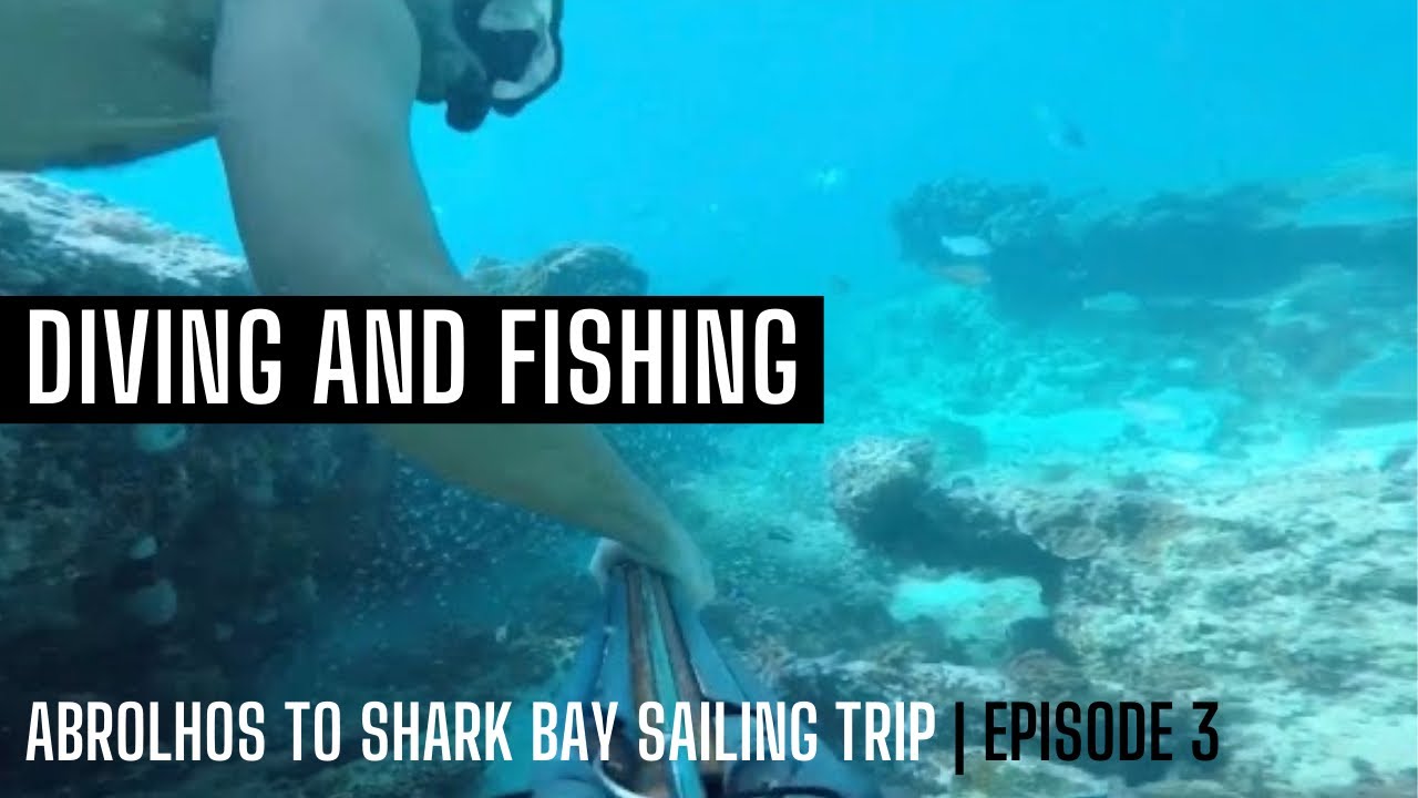 Diving and Fishing at Abrolhos | Episode 3 | Abrolhos to Shark Bay Sailing Trip