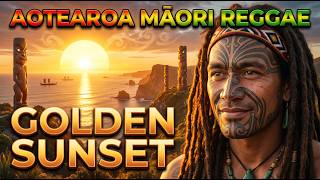 Aotearoa Māori Reggae 🌅 Golden Coastal Sunset | Sweet Island Roots & Relaxing Pacific Flow.