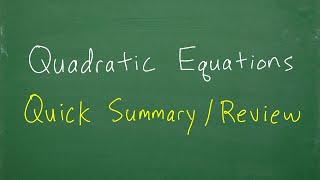 QUADRATIC EQUATIONS Summary – PERFECT For Test Review!