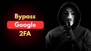 Top free tools hackers use to bypass Google two factor authentication Net Worth