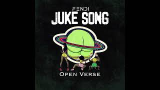 Fendi - Juke Song (Open Verse)