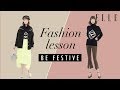 【ELLE Fashion Lesson】節日大變身 How to Dress Festively | ELLE HK