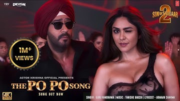 SON OF SARDAAR 2 | THE PO PO SONG | Ajay Devgn | Mrunal Thakur | Guru Randhawa | Tanishk Bagchi
