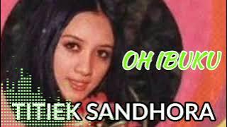 TITIEK SANDHORA || OH IBUKU