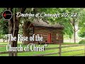 Come Follow Me - Doctrine and Covenants 20-22: "The Rise of the Church of Christ"