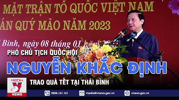 Phó Chủ tịch Quốc Hội Nguyễn Khắc Định trao quà Tết tại Thái Bình - VNEWS
