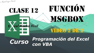 Función MsgBox – Clase 12 – Vídeo 2 de 2 – Programación del Excel con VBA