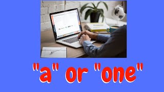 "A"  or  "One"