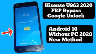 Hisense U963 FRP Bypass Google Account U963 Android 10 2020 Remove Google Unlock Without PC Solution screenshot 3