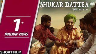 Shukar Dattea | Short Film | Rana Ranbir, Jarnail Singh | White Hill Production