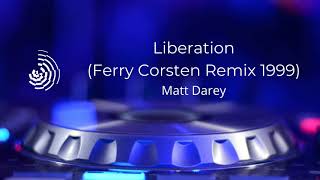 Matt Darey - Liberation (Ferry Corsten Remix 1999)