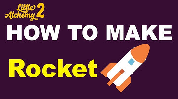 How to Make a Rocket in Little Alchemy 2? | Step by Step Guide!