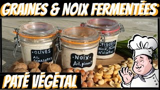 TERRINES DE NOIX ET GRAINES LACTOFERMENTEES, Paté végétal , 3 RECETTES