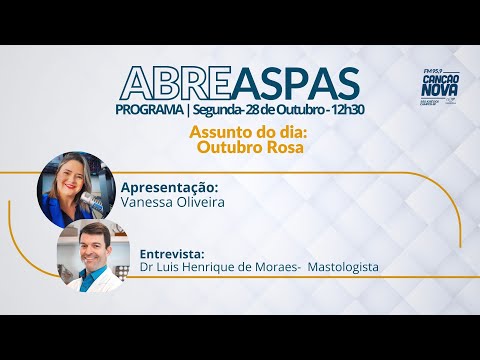 PROGRAMA ABRE ASPAS | CÂNCER DE MAMA | 28 DE OUTUBRO