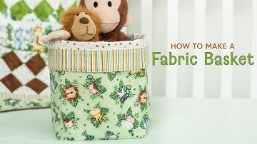 How to Make a Fabric Basket | Shabby Fabrics