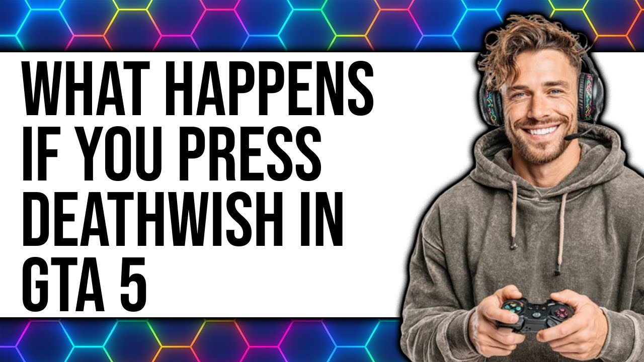 What Happens If You Press Deathwish in GTA 5 2025 - Full Guide