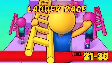 Ladder Race Gameplay Walkthrough | Level 21-30 #2 (Android,iOS)