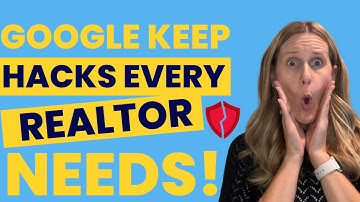 The Ultimate Google Keep Guide for Realtors | Tips for Realtors