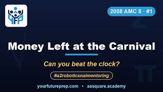 Thumbnail for 2008 AMC 8 – Problem 1: Money Left at the Carnival