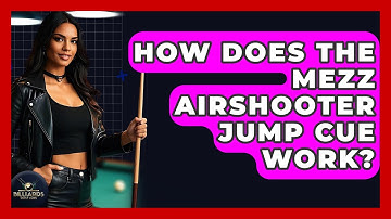 How Does The Mezz Airshooter Jump Cue Work? - Billiards Hustlers