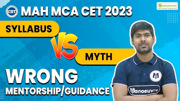 MAH MCACET 2023 - Syllabus Vs Myth | What To Prepare ? | Wrong Mentorship / Guidance