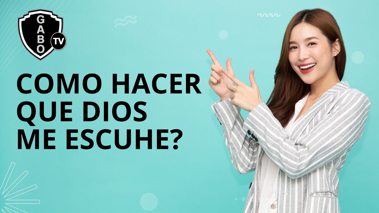 COMO HACER QUE DIOS ME ESCUCHE? YouTube