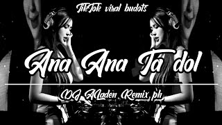 DJ Aladen R_Gmc) Ana ana ta dol thai x(bestbudots