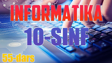 INFORMATIKA 10-SINF | 55-DARS | UYDA QOLING