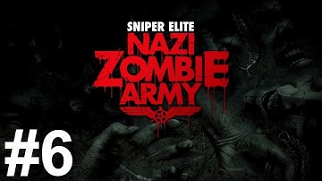 Sniper Elite Nazi Zombie Army Gameplay Walkthrough Part 6 No Commentary