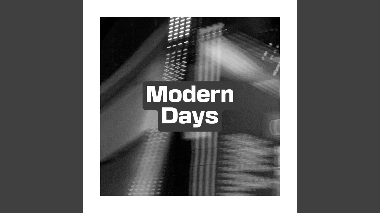 Modern Days