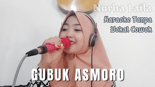 Gubuk Asmoro - Karaoke tanpa vokal cowok bareng Nurha Laila