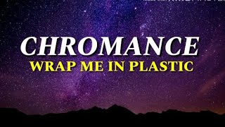 Download Lagu CHROMANCE - WRAP ME IN PLASTIC (LYRICS) Download Lagu CHROMANCE - WRAP ME IN PLASTIC (LYRICS)