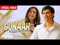 Gunaah Unplugged Lyrical Video Kunal Amrita Blood Money Rana Mazumder Jeet Gannguli mp3