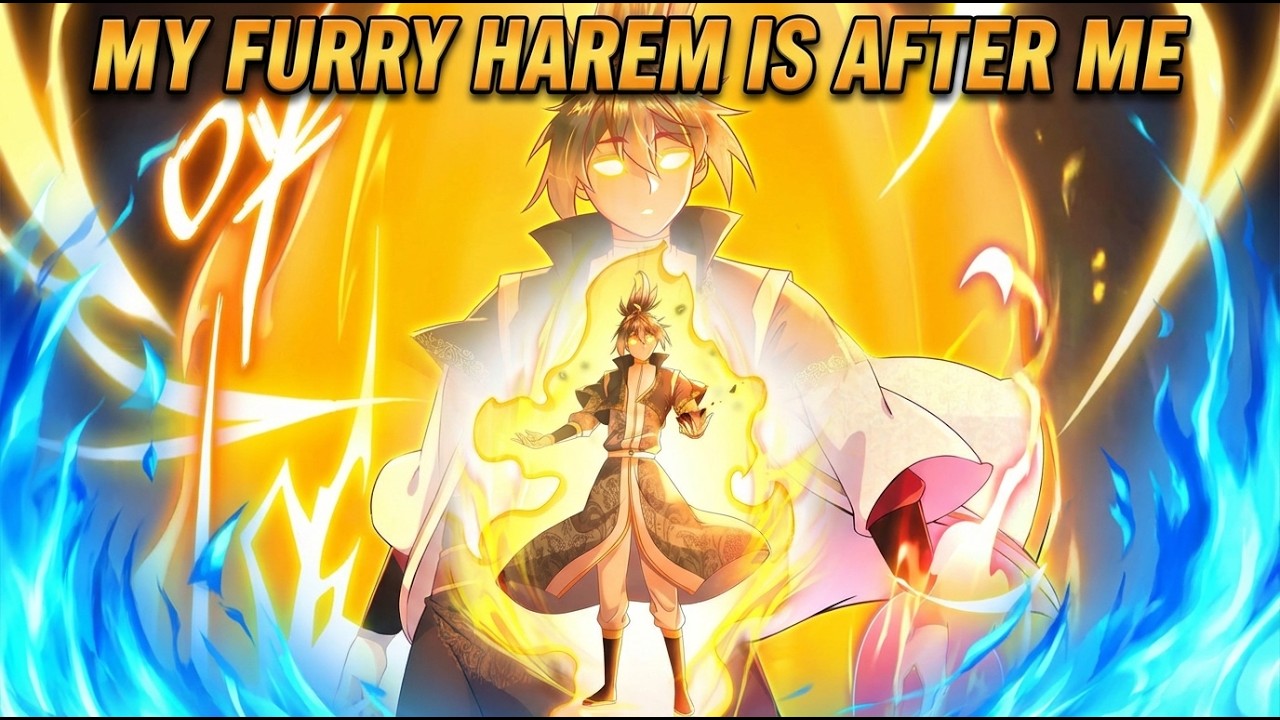 My Furry Harem Is After Me| Chapter  1-445| Cultivation Path