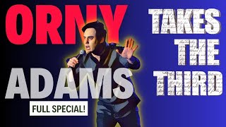 Orny Adams ● Takes The Third  Full Comedy Special HD