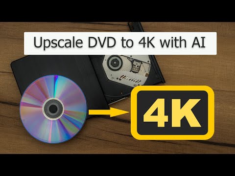 Convert Old DVD to 4K HD with AI Upscaling - Better 4K TV Viewing