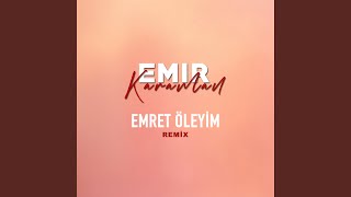 Emret Öleyim (Remix)