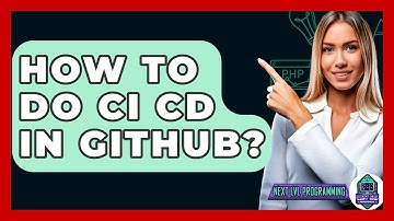 How To Do CI CD In GitHub? - Next LVL Programming