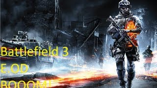 ● Battlefield 3 ● C4 And E O D Bots ● BOOOM!