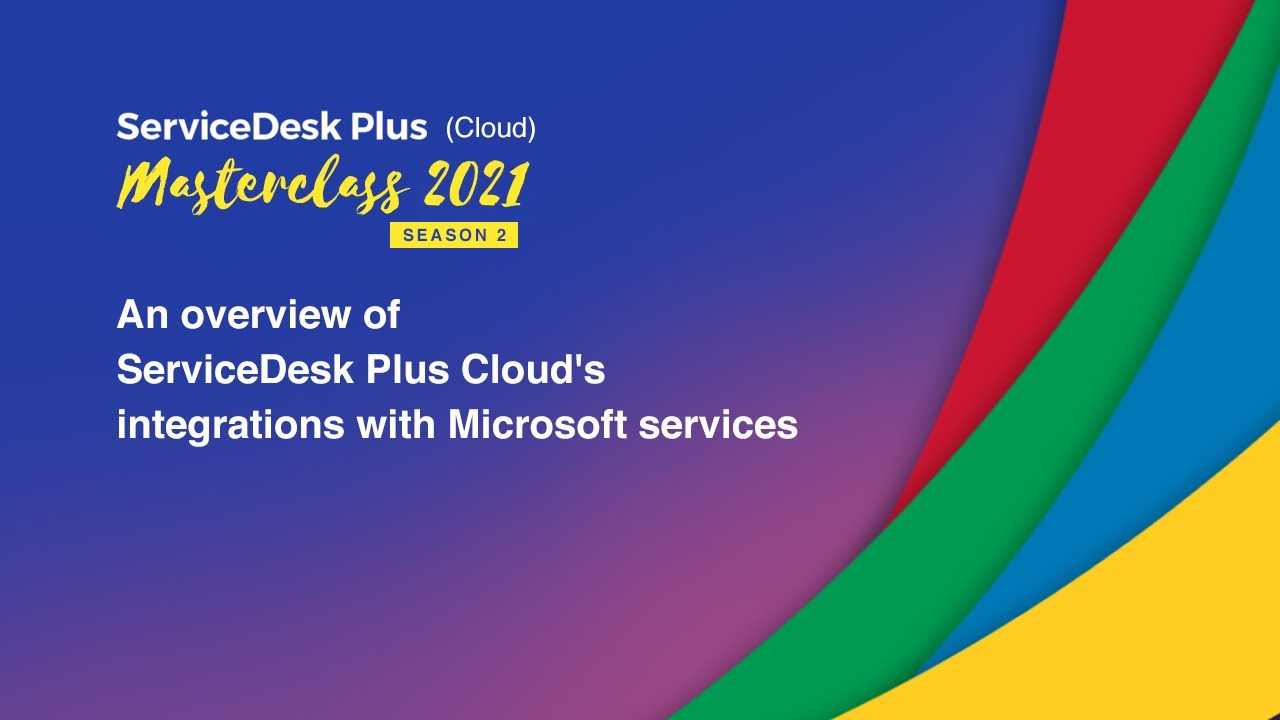  Update  An overview of ServiceDesk Plus Cloud's integrations with Microsoft services (Cloud)